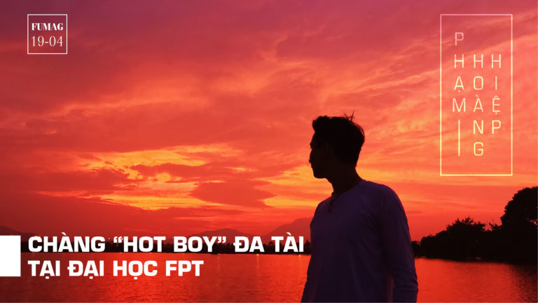 Chàng trai hot boy ĐH FPT đa tài với thành tích học bổng 100%