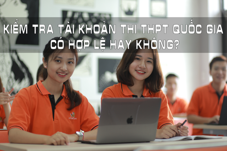 Cách kiểm tra tài khoản thi THPT Quốc gia có hợp lệ hay không