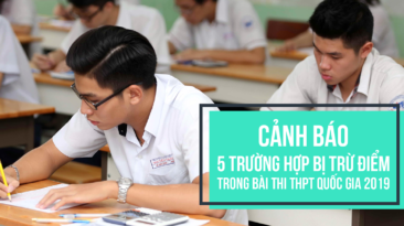 Cảnh báo 5 trường hợp bị trừ điểm trong bài thi THPT Quốc gia 2019