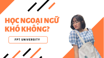 Hoá giải lo lắng khi lựa chọn ngành Ngôn Ngữ Anh, Ngôn Ngữ Nhật tại Đại học FPT Hà Nội
