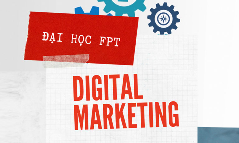 DIGITAL MARKETING - ngành học thời đại số siêu HOT ở Đại học FPT