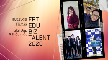 Quán quân FPT Edu Biz Talent 2018 giải đáp 9 thắc mắc trước giờ G