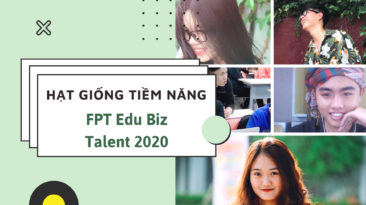 Những “hạt giống tiềm năng” của mùa giải FPT Edu Biz Talent 2020