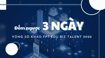 Còn 3 ngày để giành cơ hội tranh ngôi quán quân FPT Edu Biz Talent 2020