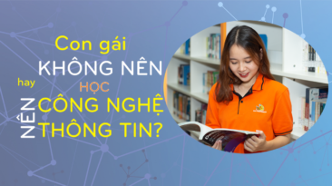 Con gái có nên học Công nghệ thông tin (IT)?