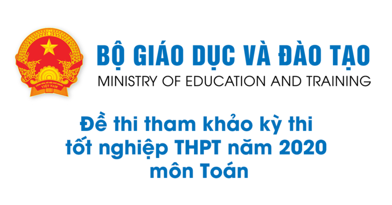 Đề thi tham khảo kỳ thi tốt nghiệp THPT năm 2020 môn Toán