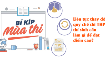 Liên tục thay đổi quy chế thi THPT, thí sinh cần làm gì để đạt điểm cao?