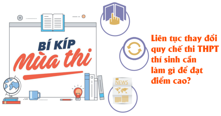 Liên tục thay đổi quy chế thi THPT, thí sinh cần làm gì để đạt điểm cao?