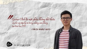 FGC LÀ KÝ ỨC ĐẸP NHẤT! - Triệu Khắc Đức | Chủ nhiệm CLB Guitar - Đại học FPT