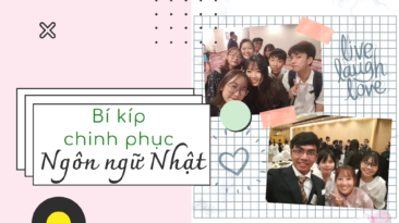 Sinh viên K12 bật mí 3 yếu tố để chinh phục Ngôn ngữ Nhật