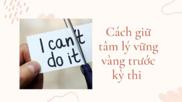 Cách giữ tâm lý vững vàng trước kỳ thi tốt nghiệp THPT 2020