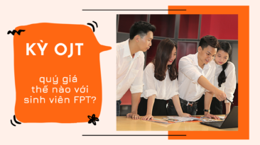 OJT - kỳ thực tập doanh nghiệp quý giá của sinh viên FPT