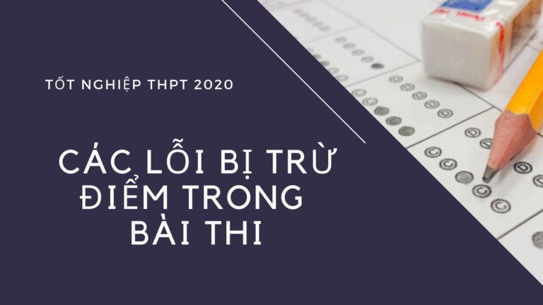 Các lỗi có thể bị trừ điểm trong bài thi Tốt nghiệp THPT