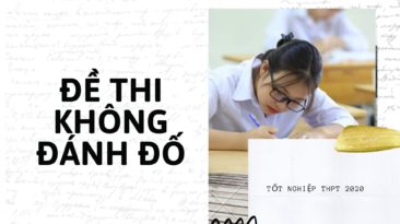 Đề thi tốt nghiệp THPT 2020, không đánh đố nhưng đảm bảo tính phân hoá