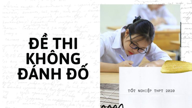 Đề thi tốt nghiệp THPT 2020, không đánh đố nhưng đảm bảo tính phân hoá