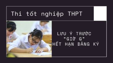 Lưu ý trước “giờ G” kết thúc đăng ký dự thi tốt nghiệp THPT và xét tuyển ĐH