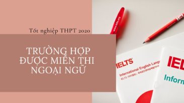 Những trường hợp nào được miễn thi ngoại ngữ tốt nghiệp THPT 2020?