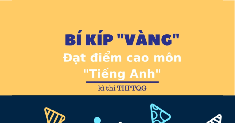 Chiến thuật đạt điểm tối đa môn Tiếng Anh kỳ thi tốt nghiệp THPT