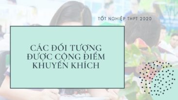 Các đối tượng được cộng điểm khuyến khích xét công nhận tốt nghiệp THPT