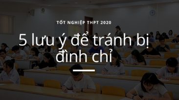 5 lưu ý cho thí sinh thi tốt nghiệp 2020 để tránh bị đình chỉ