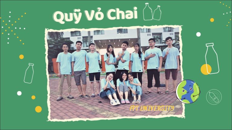 Hành trình xanh cho môi trường xanh | Quỹ Vỏ Chai – Đại học FPT