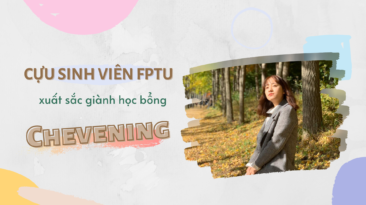 Cựu sinh viên FPTU giành học bổng Chevening của chính phủ Anh