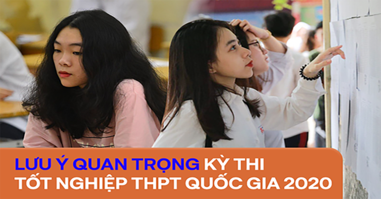 Những lưu ý cực kỳ quan trọng sĩ tử cần nhớ để tránh sai sót trong Kỳ thi tốt nghiệp THPT Quốc gia 2020