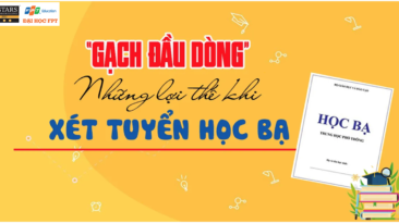 Xét học bạ là gì? Xét học bạ có những ưu điểm gì?