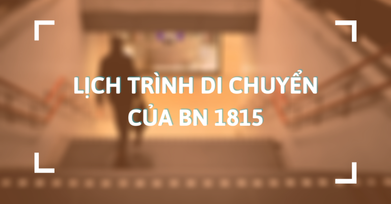 Lịch trình di chuyển chi tiết của Bệnh nhân 1815 là sinh viên ĐH FPT cơ sở Hà Nội