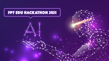 3 ngày cuối cùng trước khi đóng đơn đăng ký FPT Edu Hackathon 2021