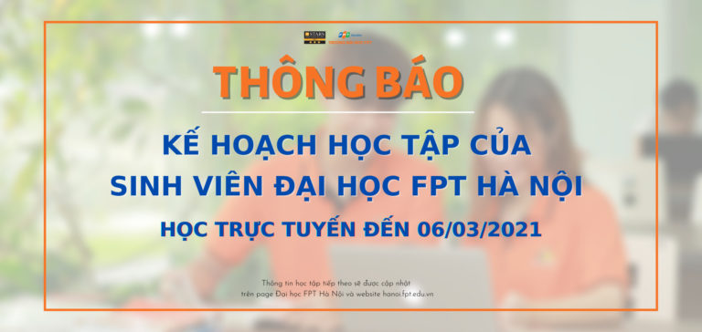 [THÔNG BÁO] Sinh viên Đại học FPT Hà Nội tiếp tục học online đến ngày 6/3