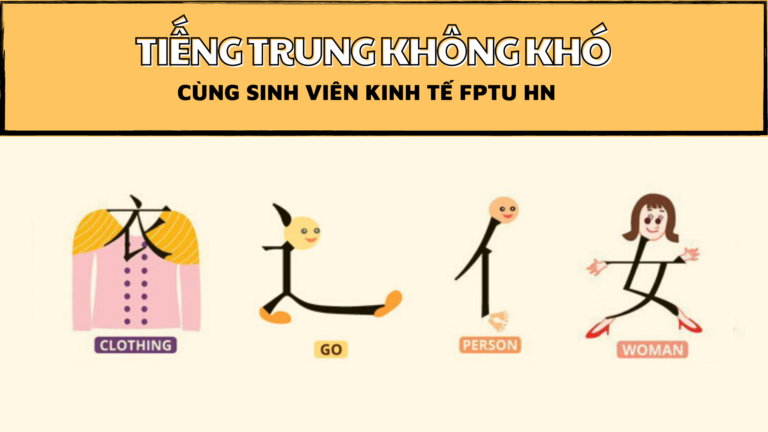 TIẾNG TRUNG KHÔNG KHÓ CÙNG SINH VIÊN KINH TẾ FPTU HN