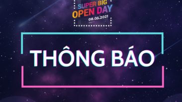 [THÔNG BÁO] DỪNG TỔ CHỨC SỰ KIỆN SUPER BIG OPEN DAY 8/5