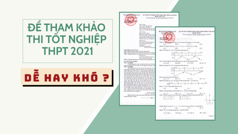 Bộ GD-ĐT công bố đề tham khảo thi tốt nghiệp THPT năm 2021: KHÓ HAY DỄ?