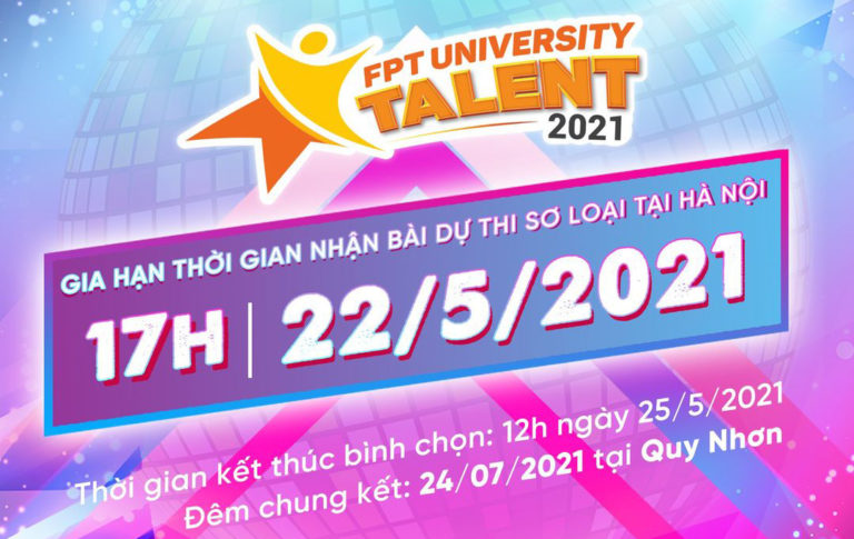 Gia hạn thời gian nhận bài thi FPT University Talent 2021 cơ sở Hà Nội