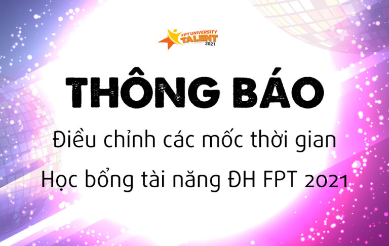 Thông báo điều chỉnh các mốc thời gian Học bổng tài năng ĐH FPT 2021