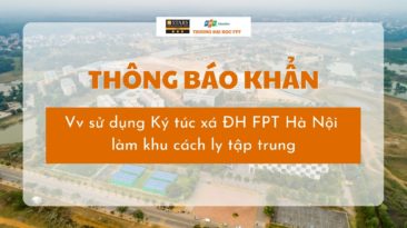 [THÔNG BÁO KHẨN] Sử dụng Ký túc xá ĐH FPT Hà Nội làm khu cách ly tập trung