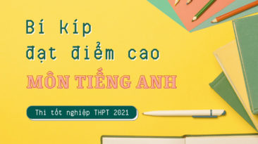 Bí kíp vượt ải môn Tiếng Anh: Nắm chắc câu dễ, phân bổ thời gian hợp lý