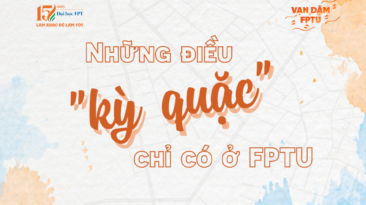 Điểm danh những điều “kỳ quặc” chỉ có ở FPTU