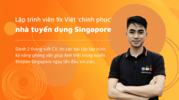 Lập trình viên 9x Việt 'chinh phục' nhà tuyển dụng Singapore