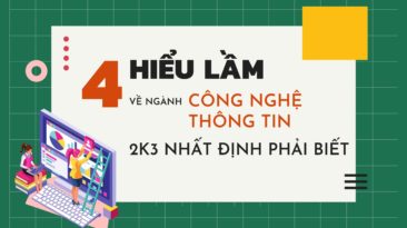 4 lầm tưởng về ngành Công nghệ thông tin 2k3 nhất định phải biết