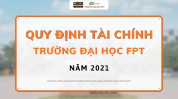 Quy định tài chính Đại học FPT năm 2021