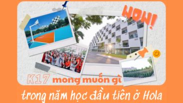 K17 mong muốn được trải nghiệm gì trong năm học đầu tiên ở Hola?