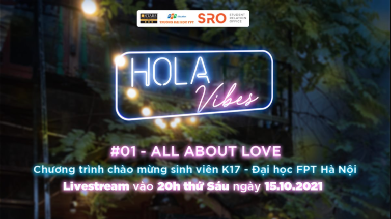 Cuối tuần này sinh viên FPT có hẹn với Music Show: HOLA VIBES