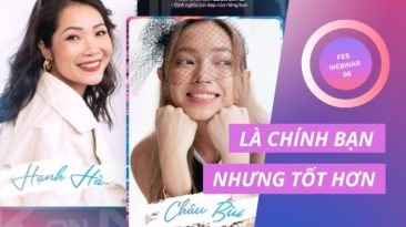 Fashionista Châu Bùi là khách mời đặc biệt tại FES-Webinar 06