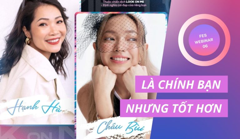 Fashionista Châu Bùi là khách mời đặc biệt tại FES-Webinar 06