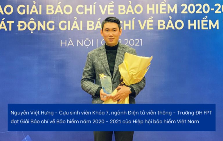 Tác phẩm của Cựu sinh viên Đại học FPT đạt giải Báo chí về Bảo hiểm năm 2020 - 2021