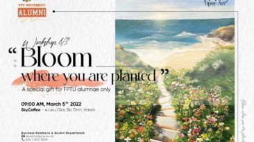 Workshop vẽ tranh nghệ thuật “Bloom where you're planted” dành riêng cho nữ cựu sinh viên FPTU