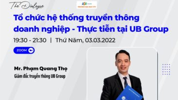 [The Dialogue] Tổ chức hệ thống truyền thông doanh nghiệp - Thực tiễn tại UB Group