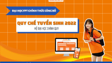 Quy chế tuyển sinh chính thức Trường Đại học FPT năm 2022 (QĐ 493)